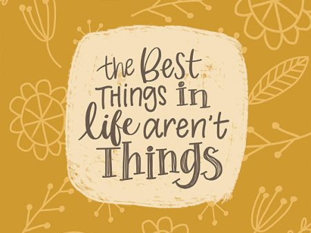 LAR425 - The Best Things in Life Aren t Things - 12x12 on Sale